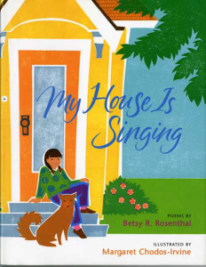My House is Singing by Betsy Rosenthal