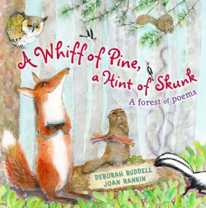 A Whiff of Pine, a Hint of Skunk by Deborah Ruddell