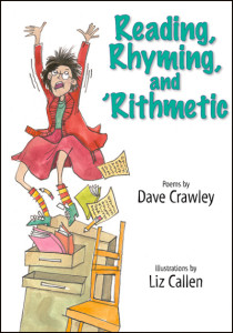 Reading, Rhyming, and 'Righmetic by Dave Crawley