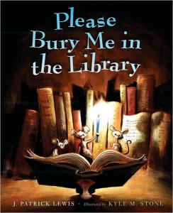 Please Bury Me in the Library by J. Patrick Lewis