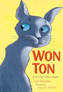 Won Ton: A Cat Tale Told in Haiku by Lee Wardlaw