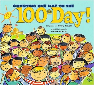 Counting Our Way to the 100th Day by Betsy Franco