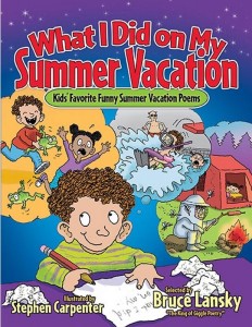 What I Did on My Summer Vacation: Kids' Favorite Funny Summer Vacation Poems